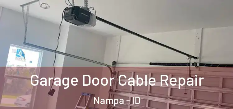  Garage Door Cable Repair Nampa - ID