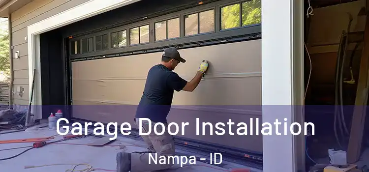  Garage Door Installation Nampa - ID