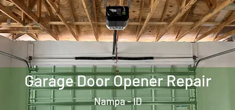  Garage Door Opener Repair Nampa - ID