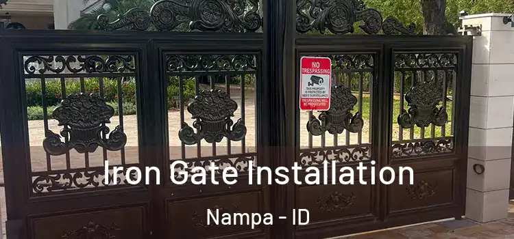  Iron Gate Installation Nampa - ID