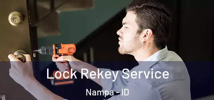 Lock Rekey Service Nampa - ID