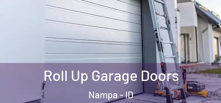  Roll Up Garage Doors Nampa - ID