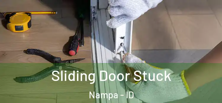  Sliding Door Stuck Nampa - ID